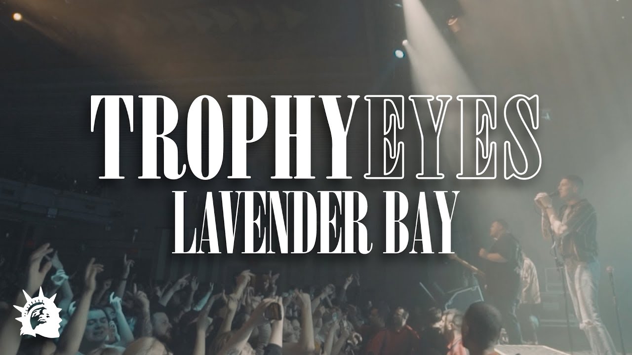 Trophy Eyes - Lavender Bay (Official Music Video)