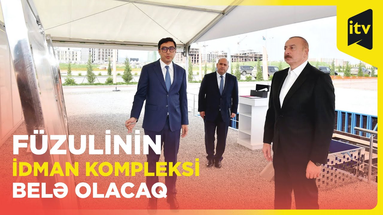 Dövlət başçısı Füzuli şəhərində idman kompleksinin təməlini qoyub