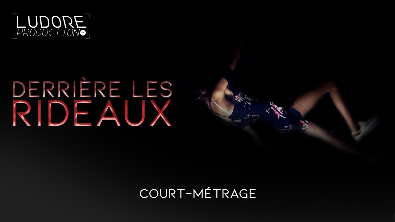 DERRIÈRE LES RIDEAUX - Court-métrage