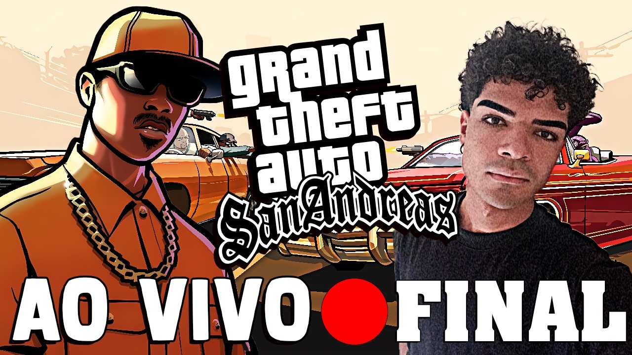 AO VIVO - GTA SAN ANDREAS O FINAL