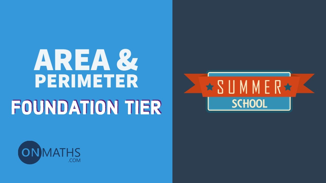 Area And Perimeter - Exam Walkthrough - GCSE Maths - Summer School - Onmaths