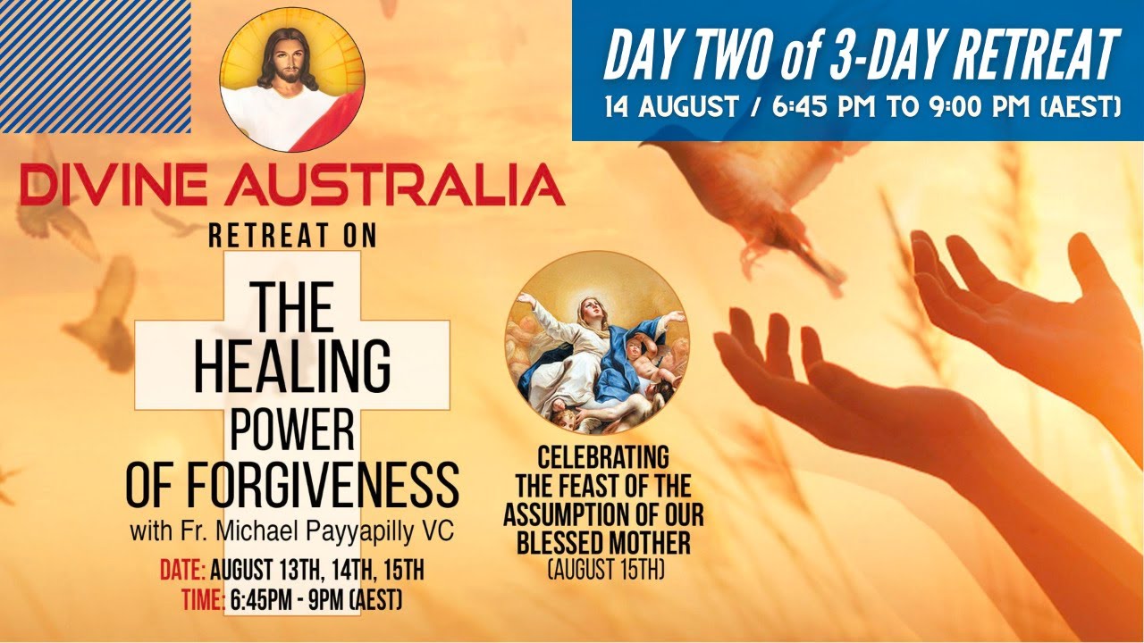 3-DAY Retreat  - DAY 2 / The Healing Power of Forgiveness / Fr. Michael Payyapilly VC.