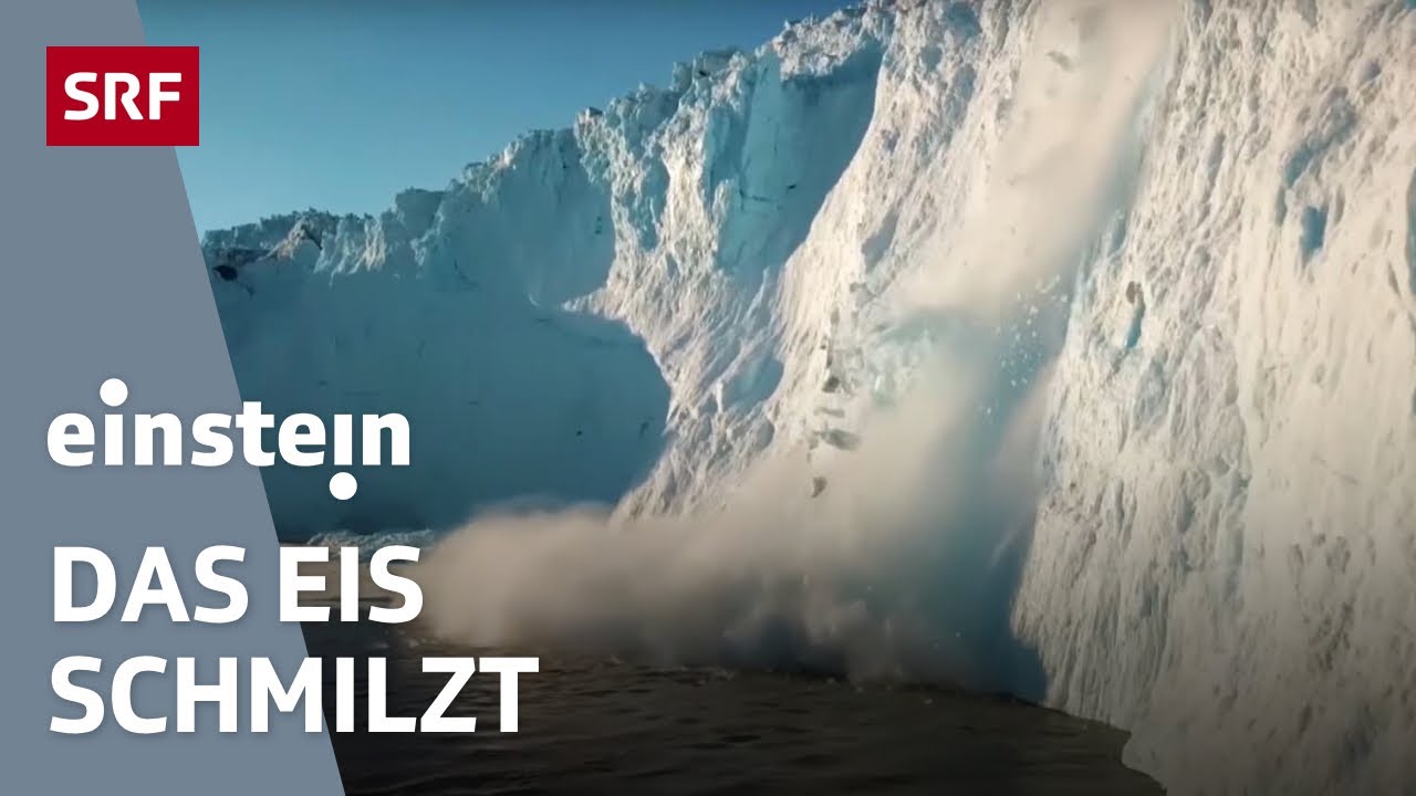 Meeresspiegelanstieg– wie bringt der Klimawandel das Eis zum schmelzen? | Einstein | SRF Wissen