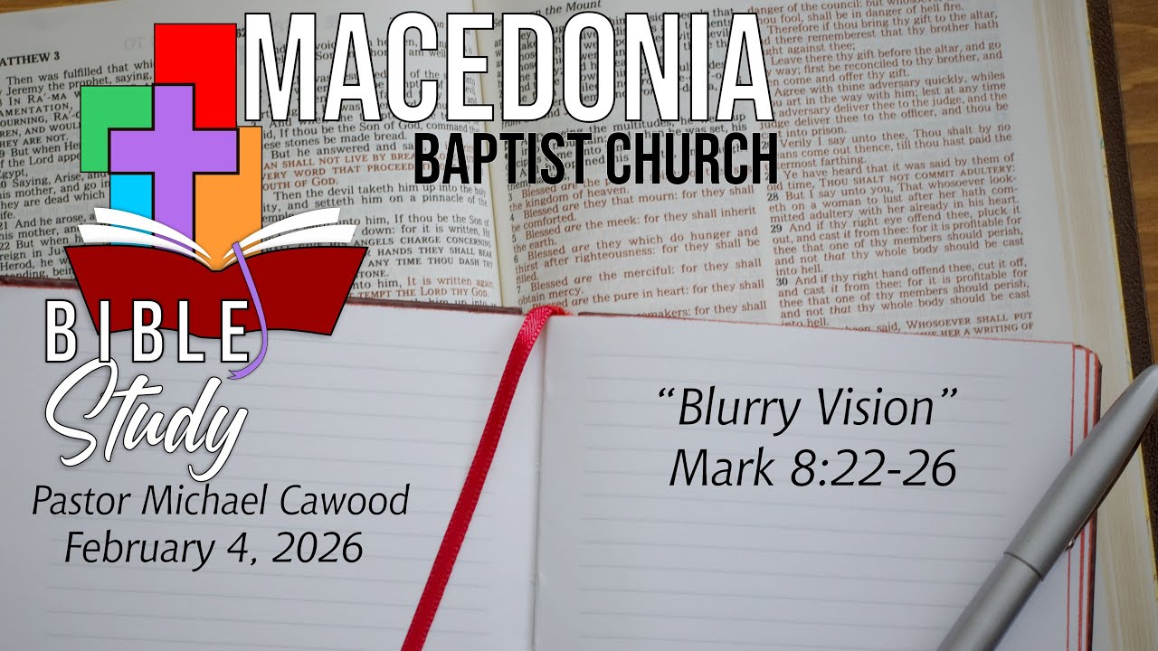Macedonia Baptist Church Bible Study 02/04/26