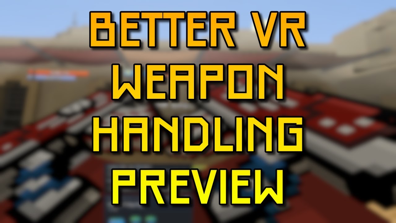 Pixel Gun World - VR Better Weapon Handling! (WIP)
