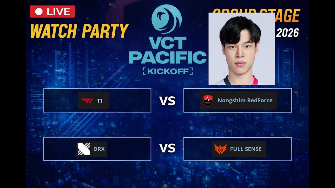 Watchparty T1 vs NS คู่สอง DRX vs FS | 2026 VCT Pacific Kickoff