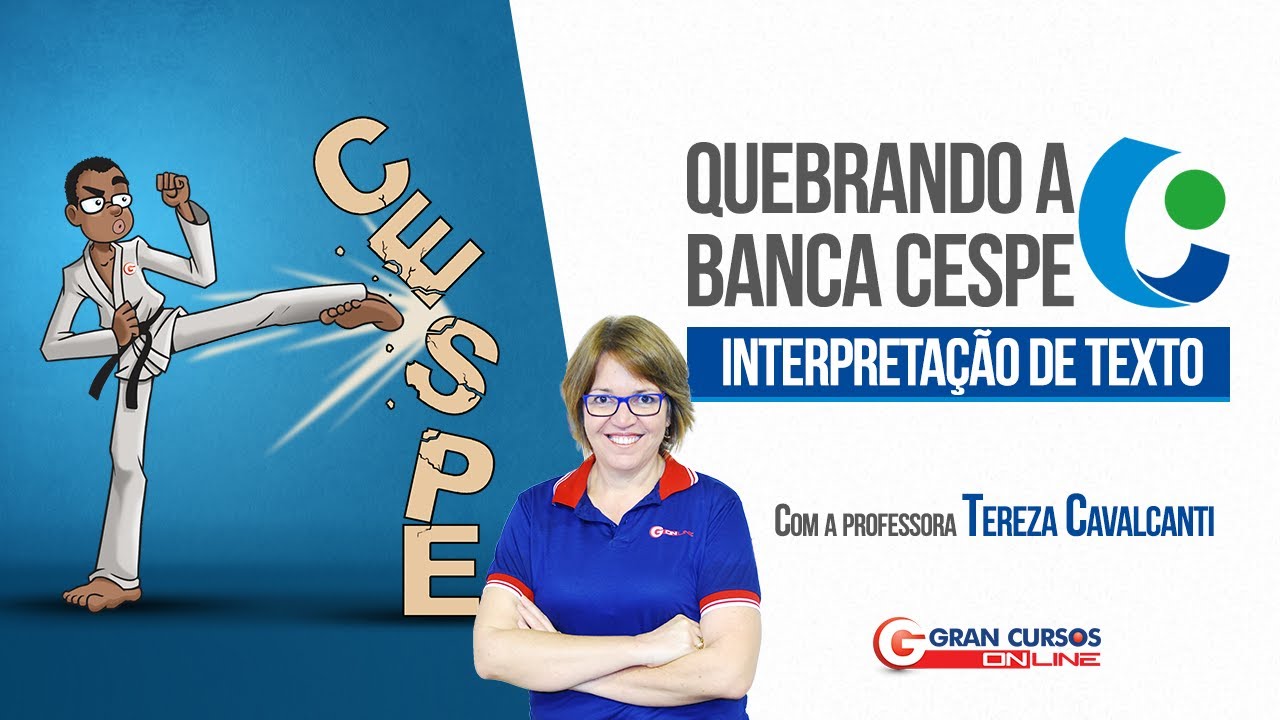 Quebrando a Banca Cespe | Interpretação de Texto  Com a professora Tereza Cavalcanti
