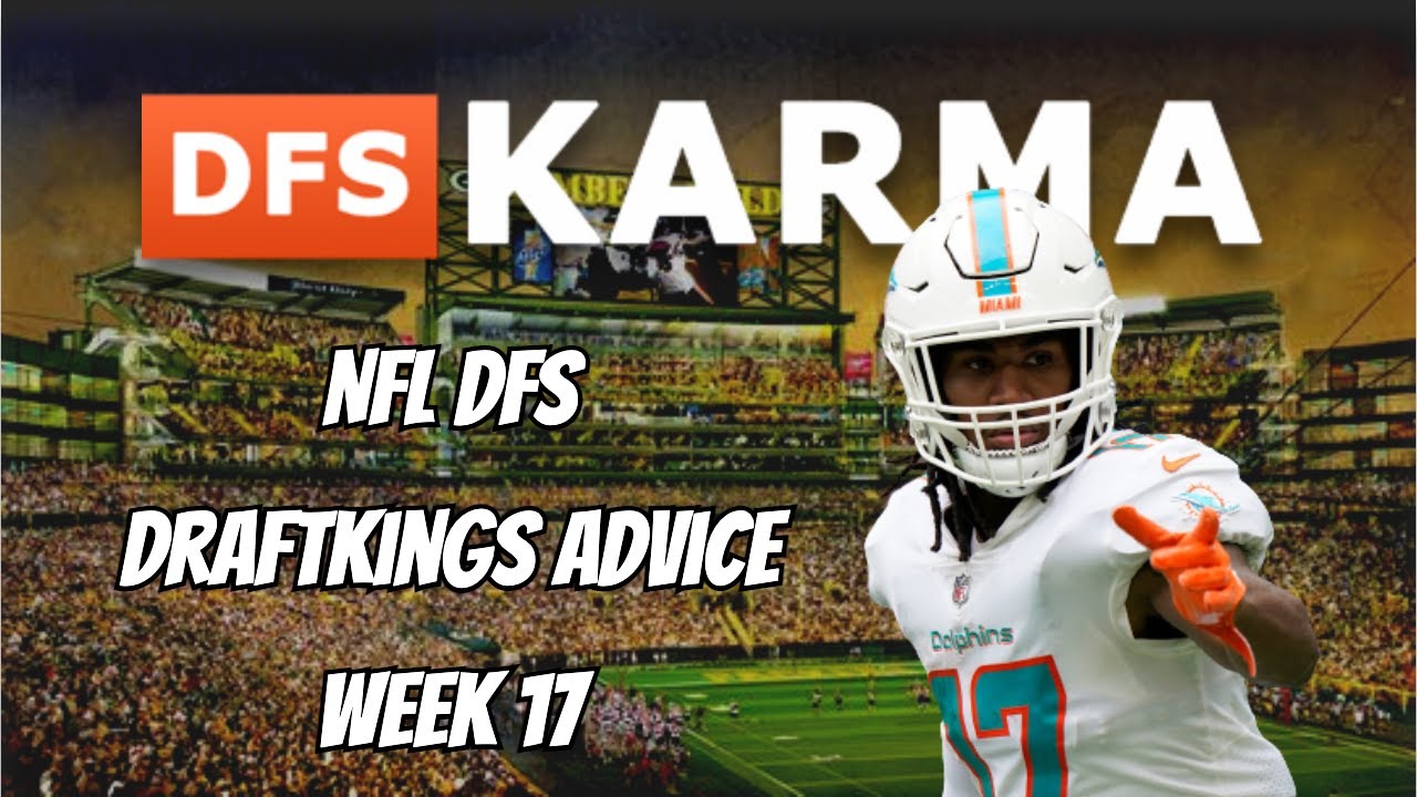 NFL DFS - DraftKings Advice (Week 17)