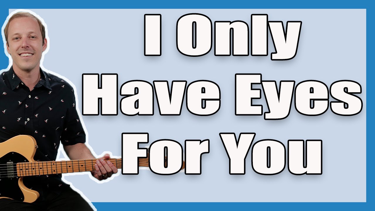 I Only Have Eyes For You Guitar Lesson (The Flamingos)