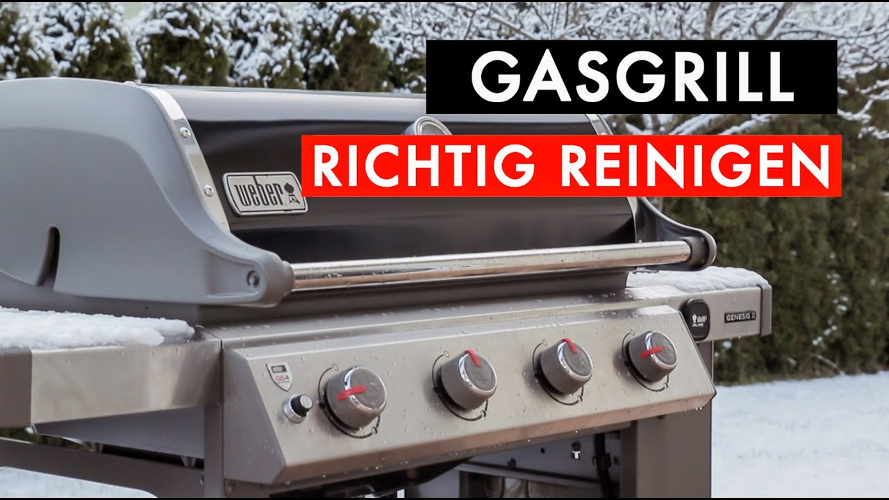 GASGRILL RICHTIG REINIGEN ? / WEBER GENESIS II / Folge 38