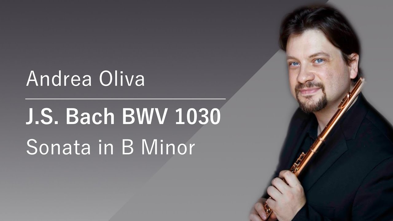 Andrea Oliva plays Sonata in B Minor BWV 1030 by J. S. Bach