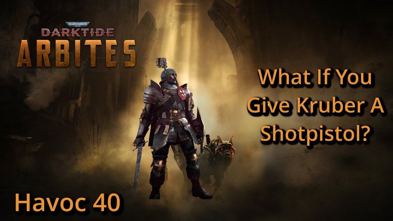 Darktide Arbites | Havoc 40 | Kruber RP Build But You Give Him A Shotpistol