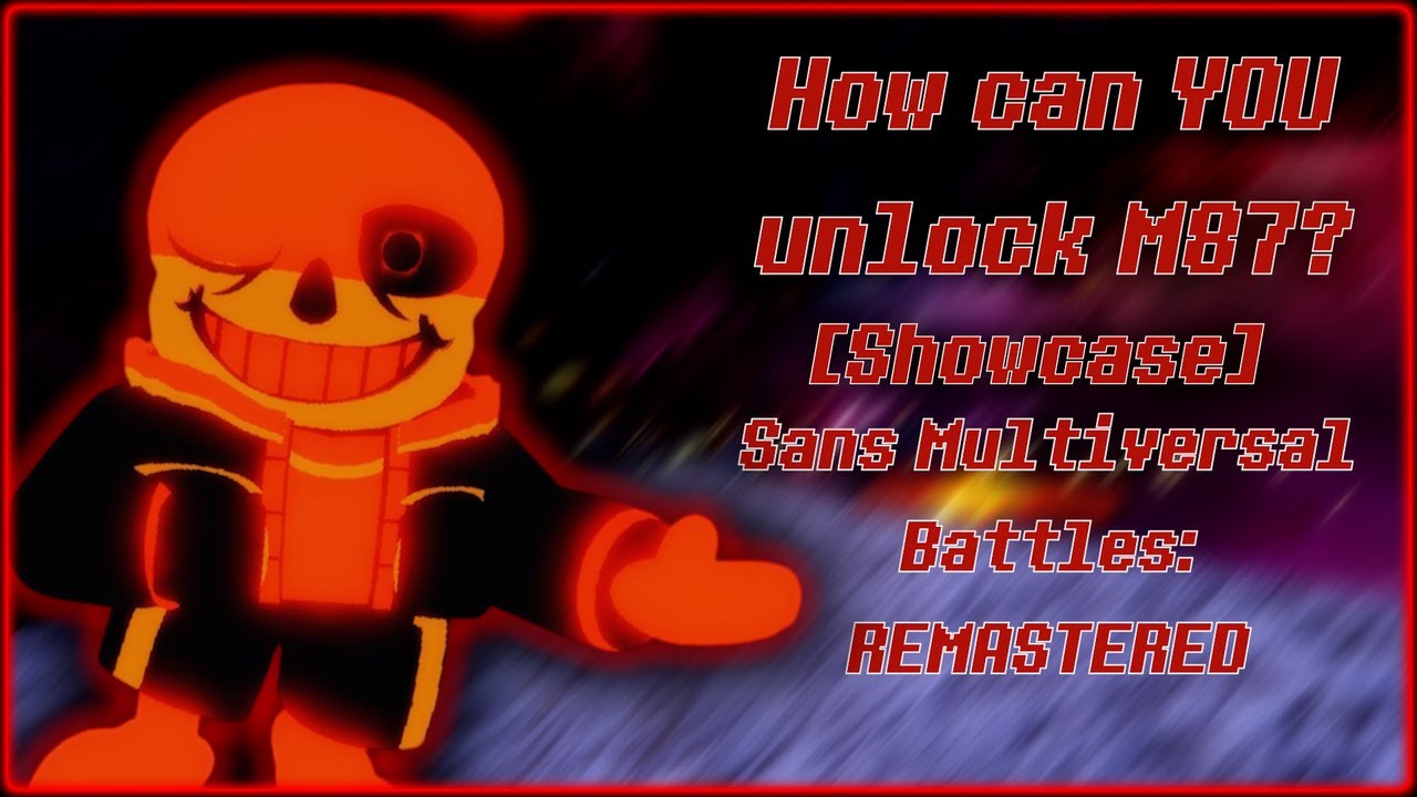 [Location + Showcase] M87 | Sans Multiversal Battles: REMASTERED