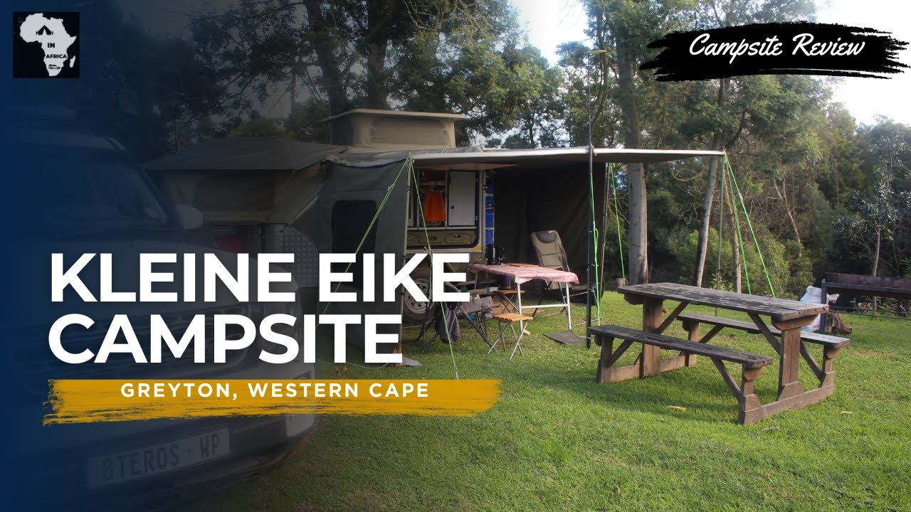 Kleine Eike, Greyton, Overberg, Western Cape  | Campsite Review