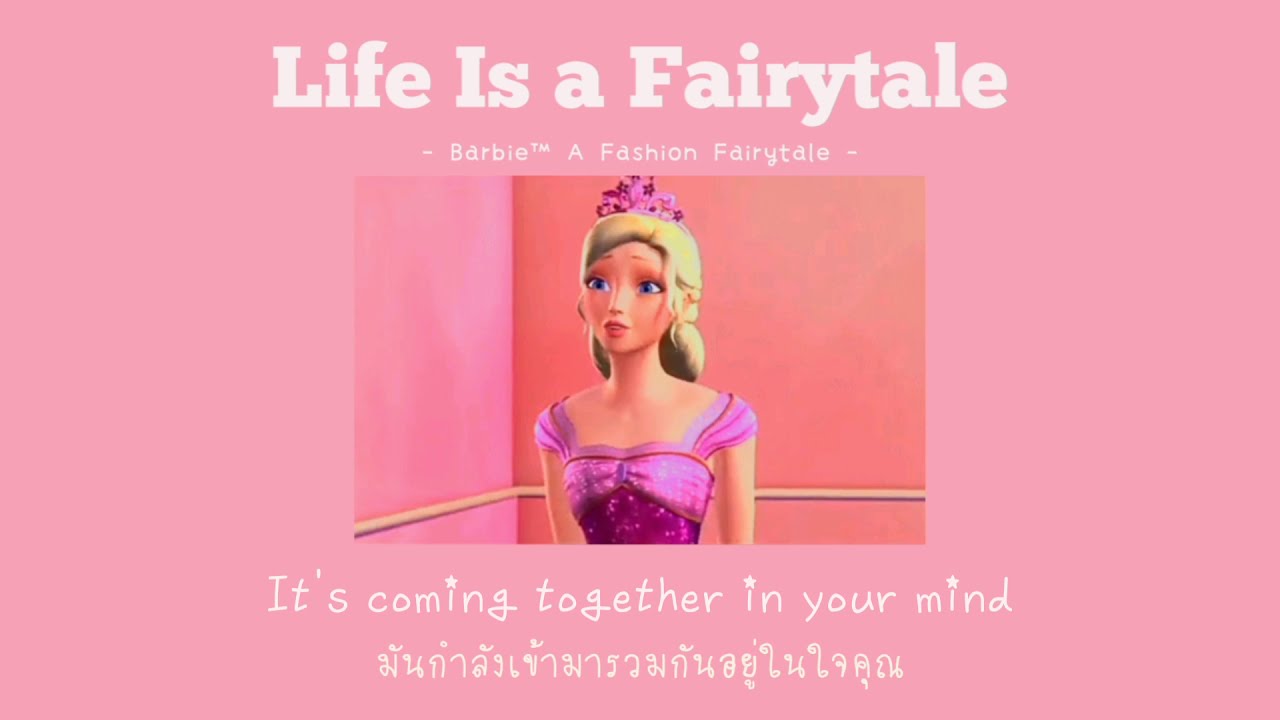 Life Is a Fairytale - Barbie // thaisub #แปลไทย