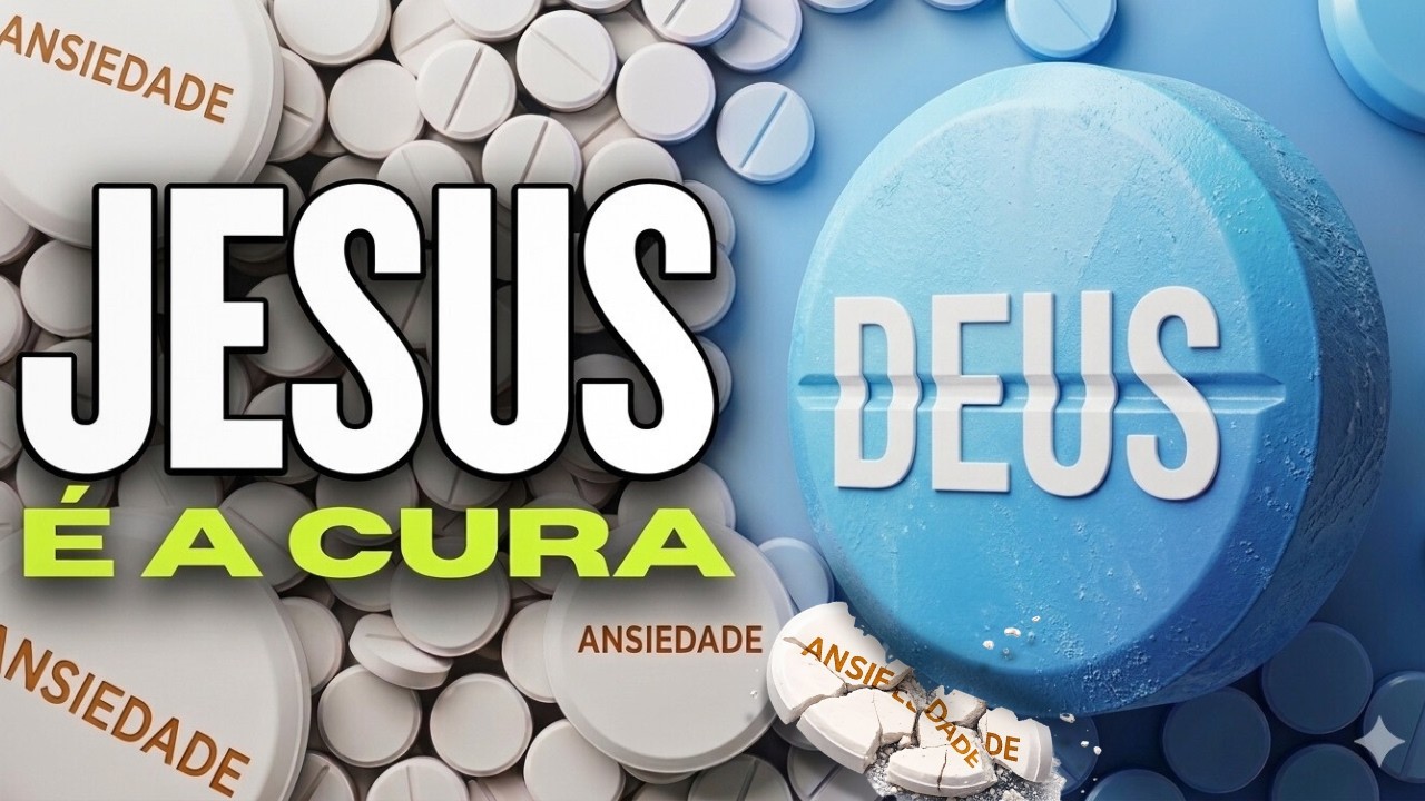 PARE COM A ANSIEDADE AGORA | Jesus é a Cura – Oração Poderosa com 1 Coríntios 13