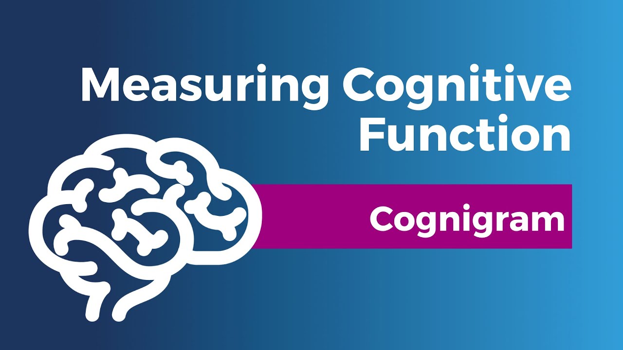 Measuring Cognitive Function: Tools for Healthcare Professionals (Cognigram)
