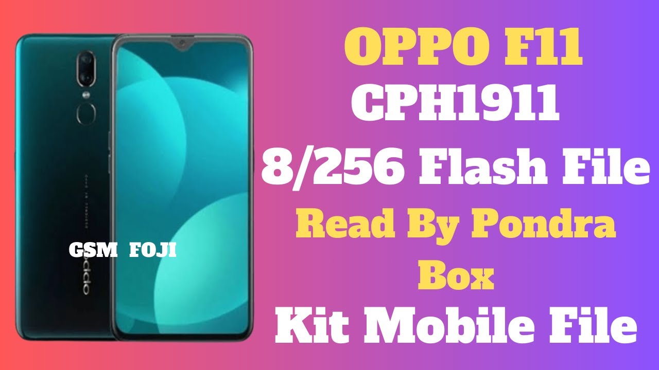 OPPO CPH1911 / Scatter File / kit Mobile File / 8GB 256GB / File Read By Pandora Tool / By GSM FOJI