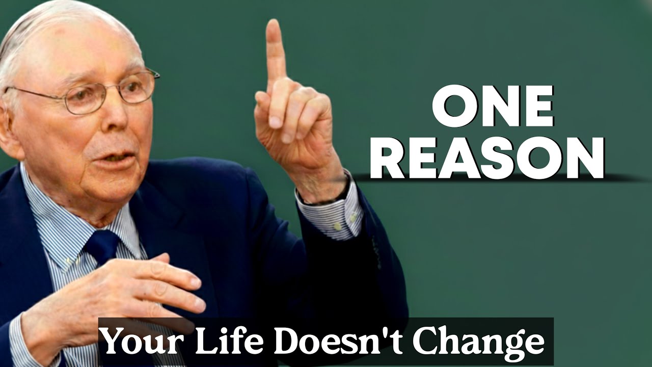 The Real Reason Your Life Doesn&rsquo;t Change | Charlie Munger