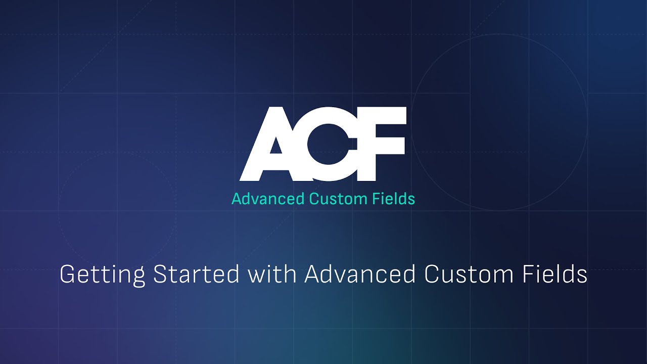 Начало работы с ACF