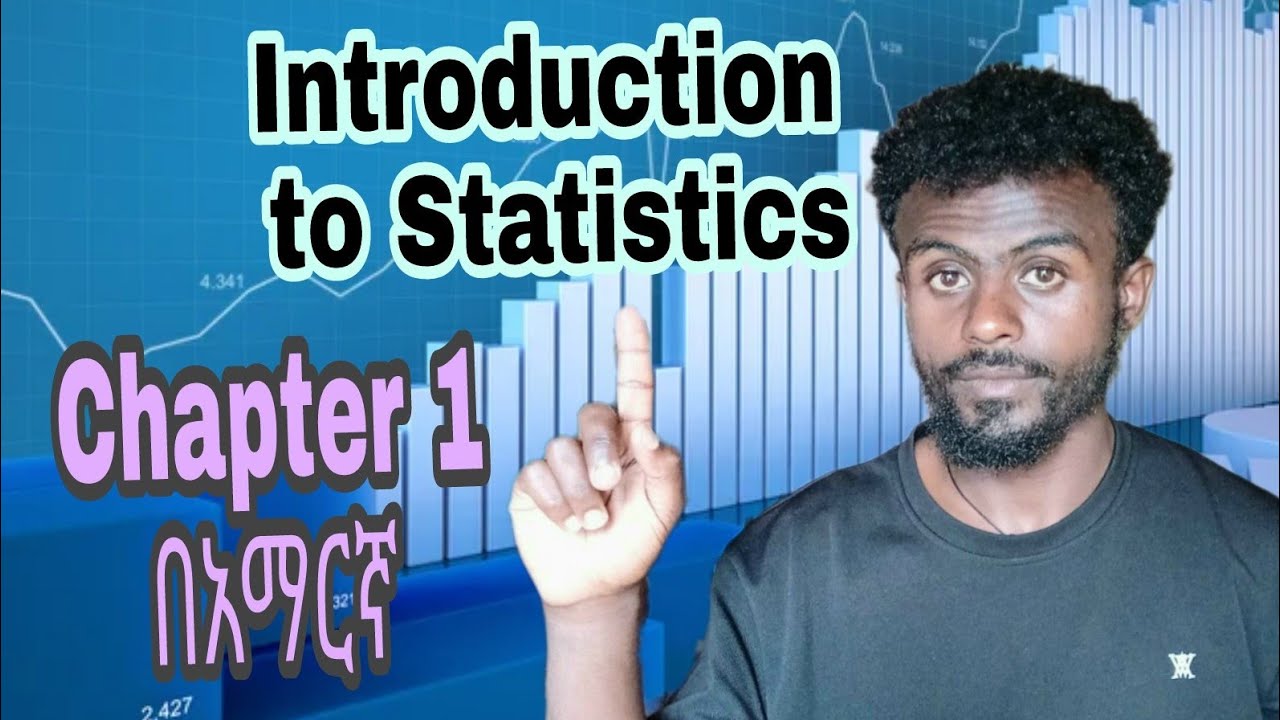 Introduction to Statistics chapter one(1)....In Amharic(በአማርኛ)