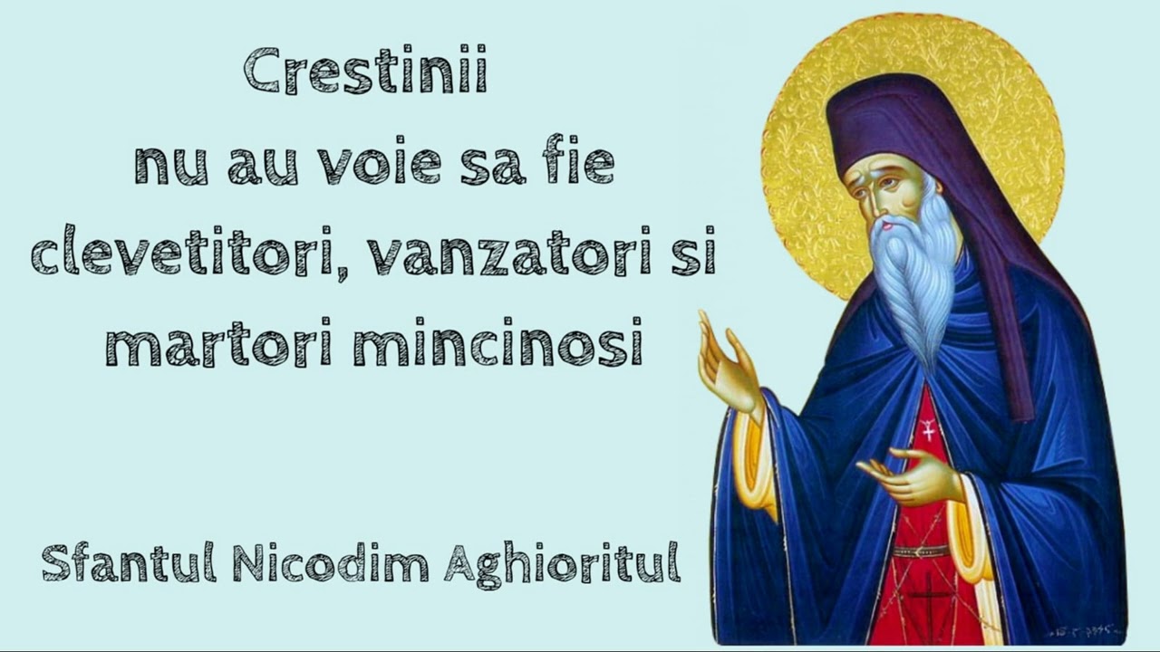 Crestinii nu au voie sa fie clevetitori, vanzatori si martori mincinosi - Sfantul Nicodim Aghioritul