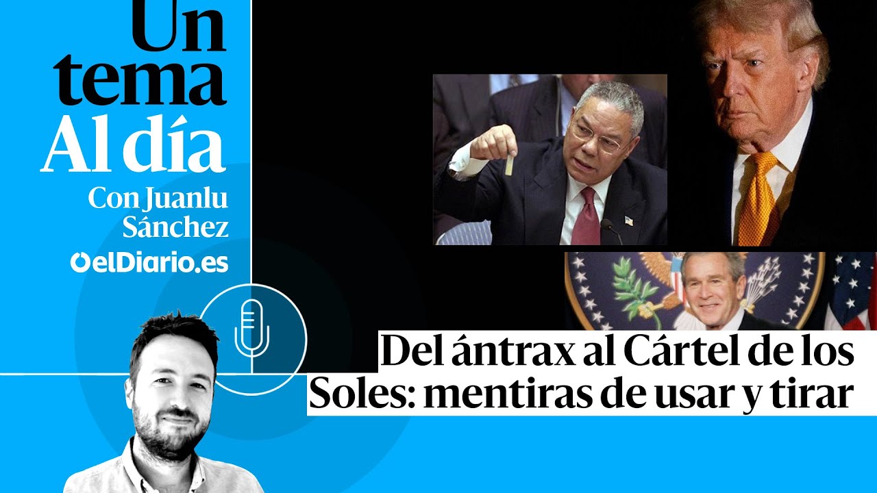 🎙 PODCAST | Del ántrax al Cártel de los Soles: mentiras de usar y tirar · UN TEMA AL DÍA