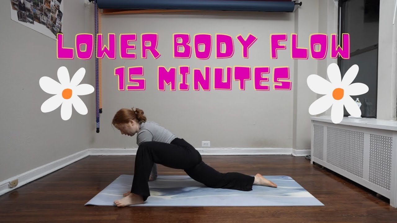 Lower Body Yoga Flow | 15 minutes