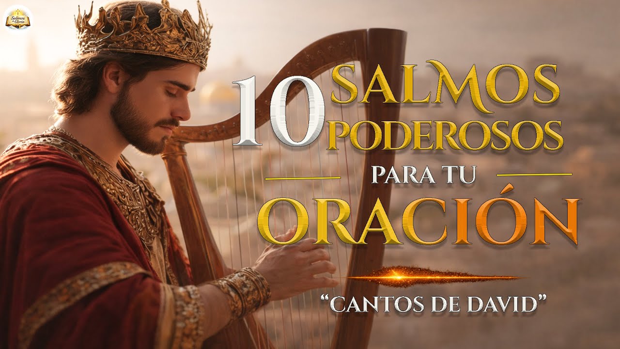 Los Salmos Más Ungidos de David | Sentirás La Presencia De Dios | Adoración Con Unción y Gloria