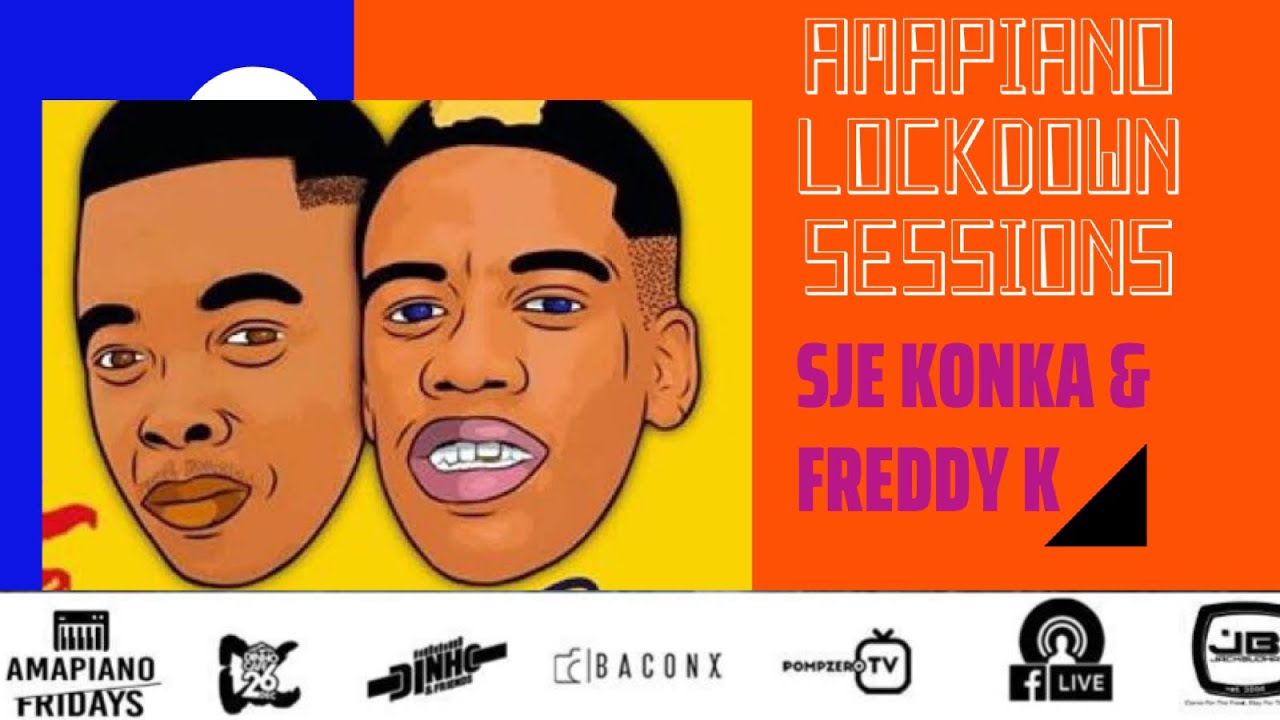 AMAPIANO LOCKDOWN SESSIONS | SJE KONKA & FREDDY K