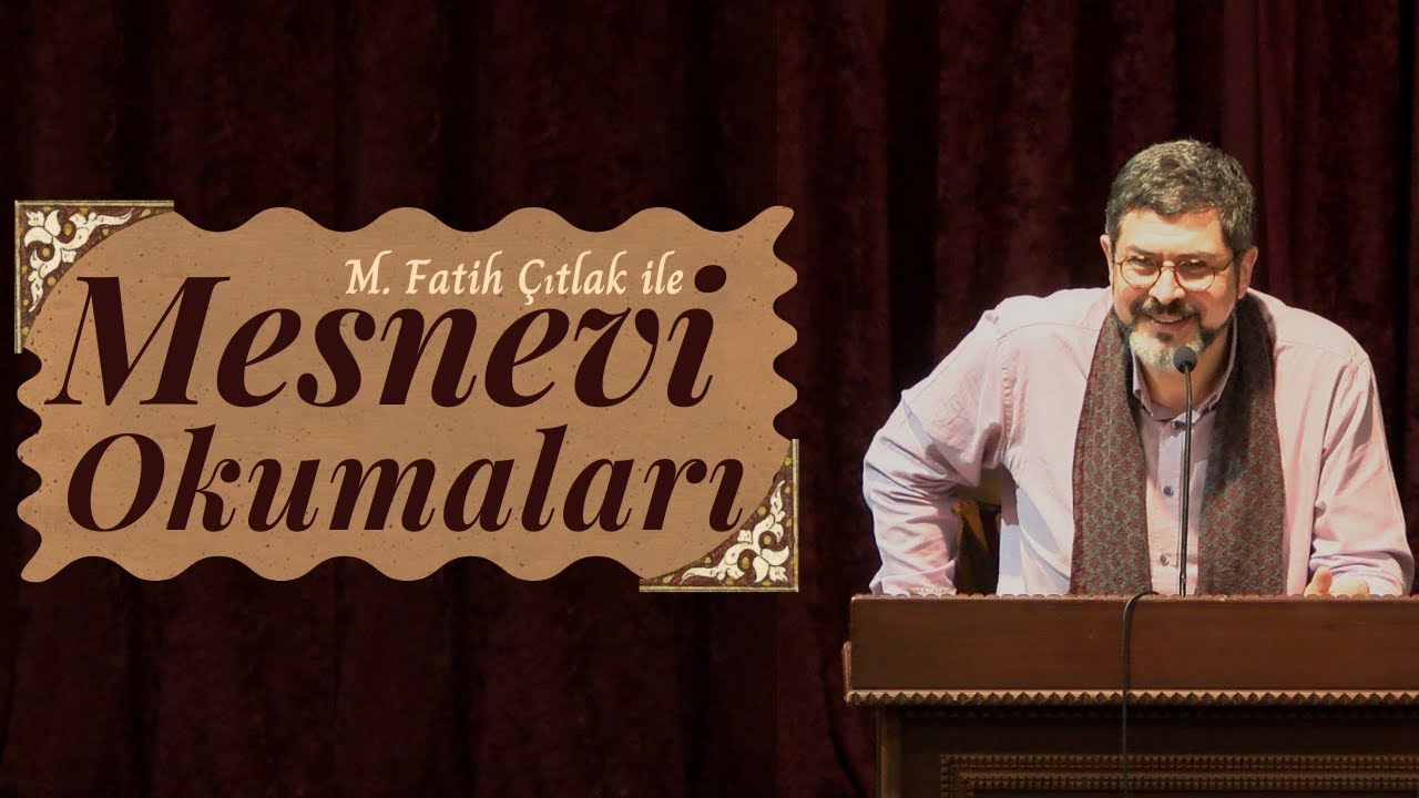 M. Fatih Çıtlak ile Mesnevi Okumaları | 07.05.2022 #mfatihçıtlak #fatihçıtlak