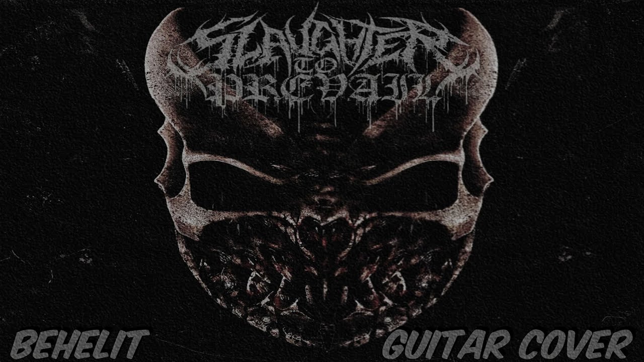 SLAUGHTER TO PREVAIL - BEHELIT (GUITAR COVER)
