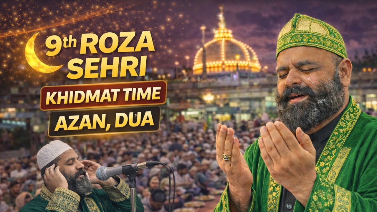 9th Roza Sehri / Khidmat Time / Syed Faisal Chishty / Ajmer sharif 