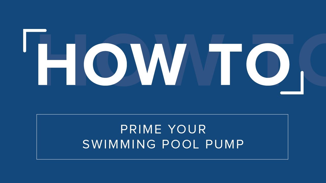 How to prime your swimming pool pump
