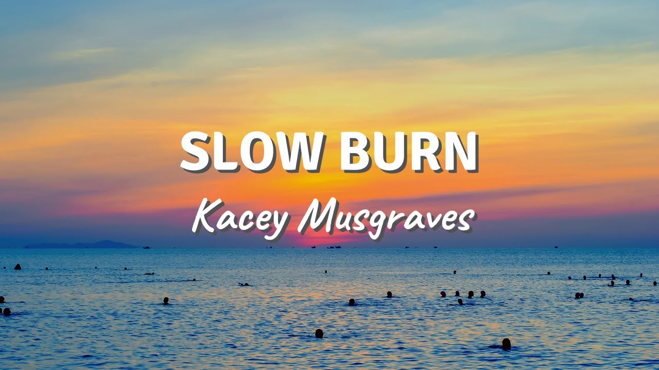 SLOW BURN by Kacey Musgraves (Lyric Video)