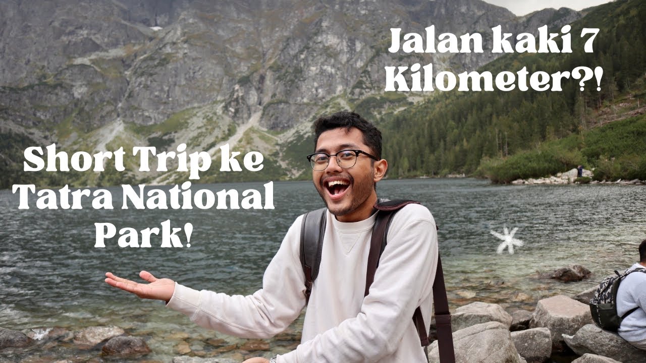 Trip ke Tatra National Park! Morskie Oko Indah Banget!