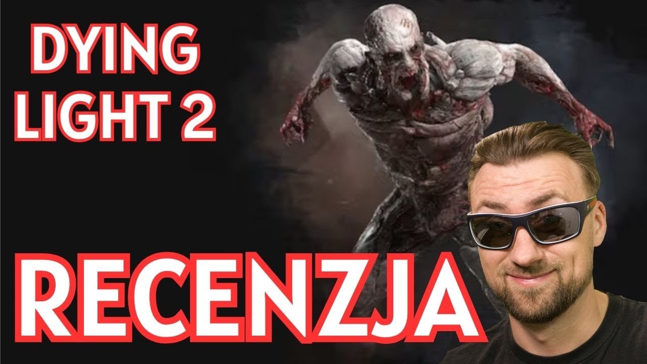 PIERWSZA RECENZJA - Dying Light 2: Stay Human w 2023