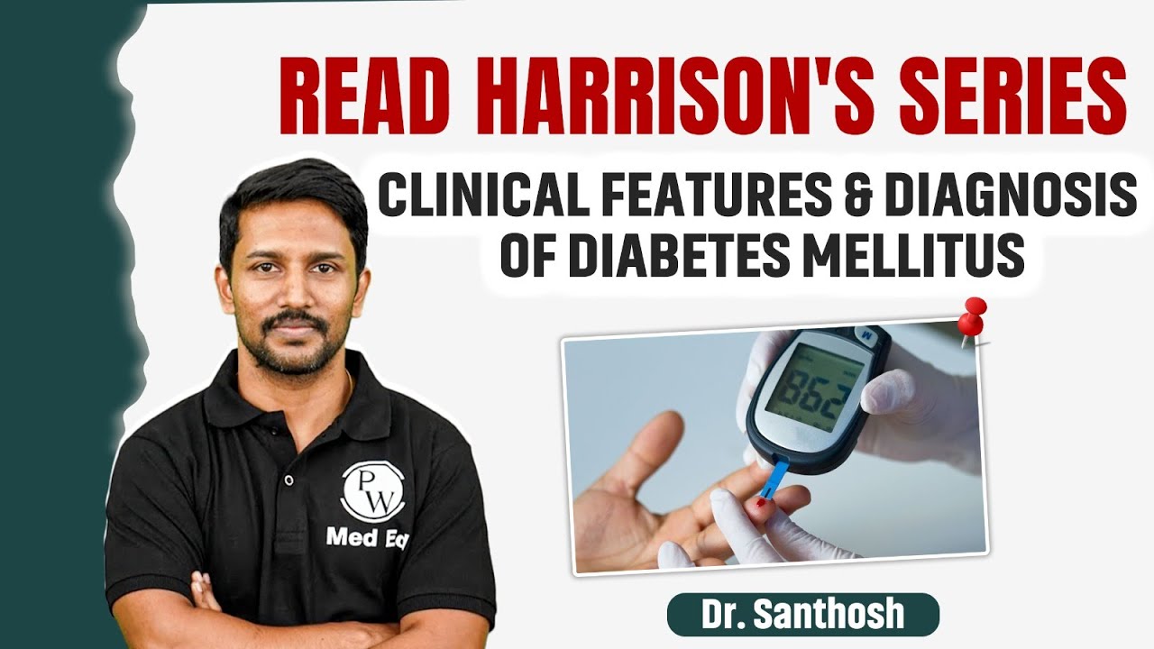 Clinical Features & Diagnosis of Diabetes Mellitus | Medicine | Read Harrison's Series | Dr.Santhosh
