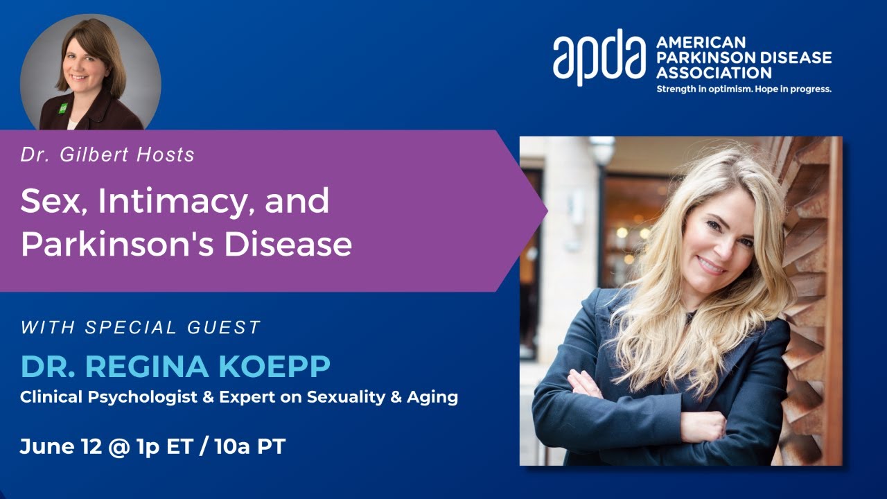 Dr. Gilbert Hosts: Sex, Intimacy and Parkinson's Disease