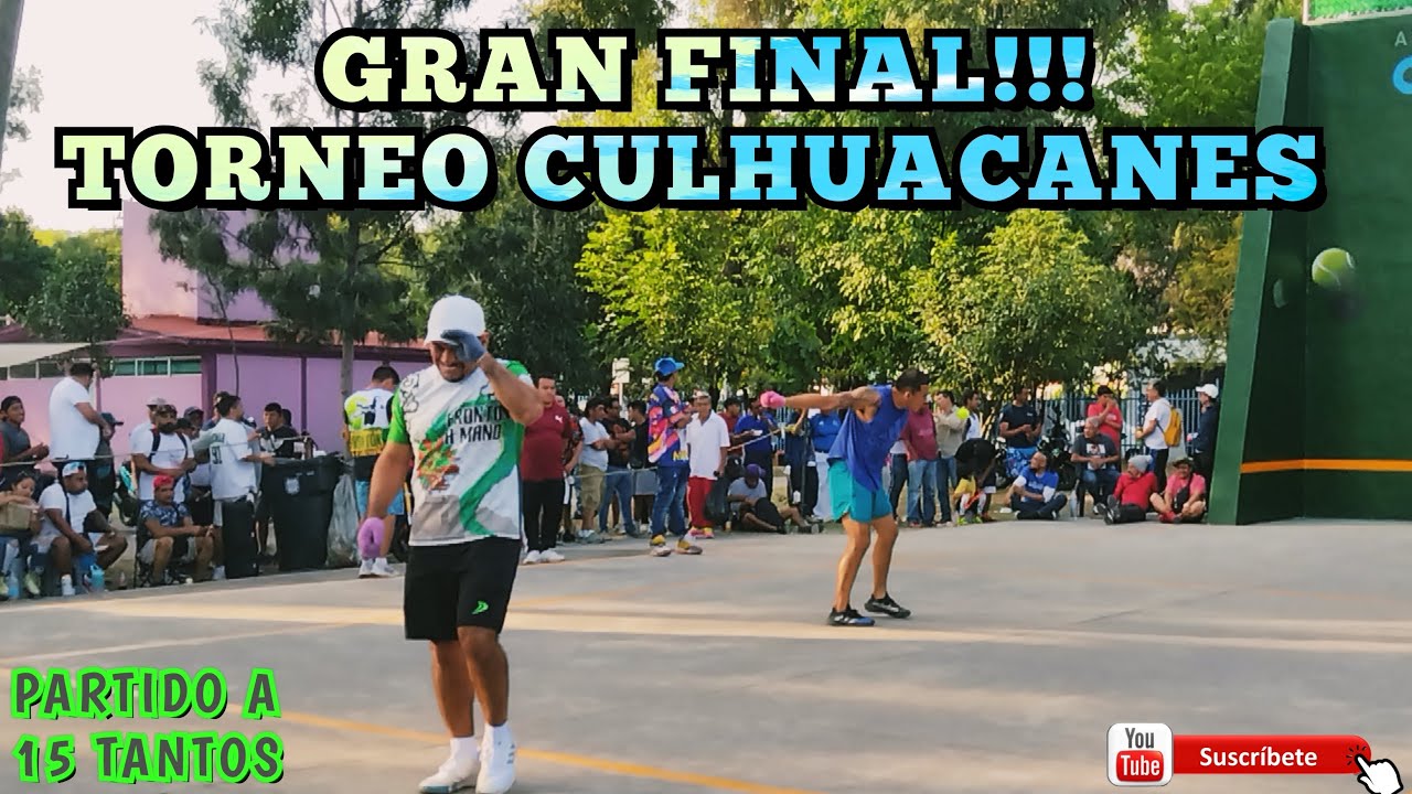 Final!!! MIRINDO Y GÜERO DE C.U.  VS  OJOS Y ZURDO  *Frontón Culhuacanes* Partido 15 tantos #fronton