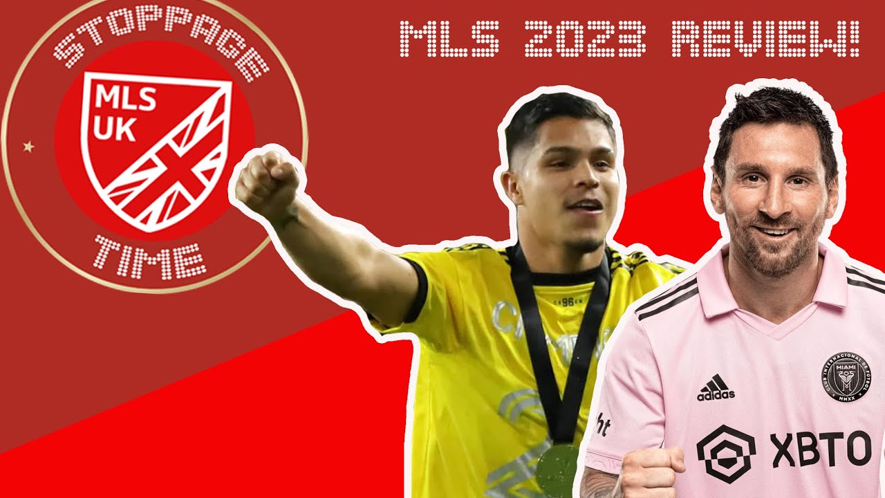 THE MLS 2023 SEASON REVIEW!