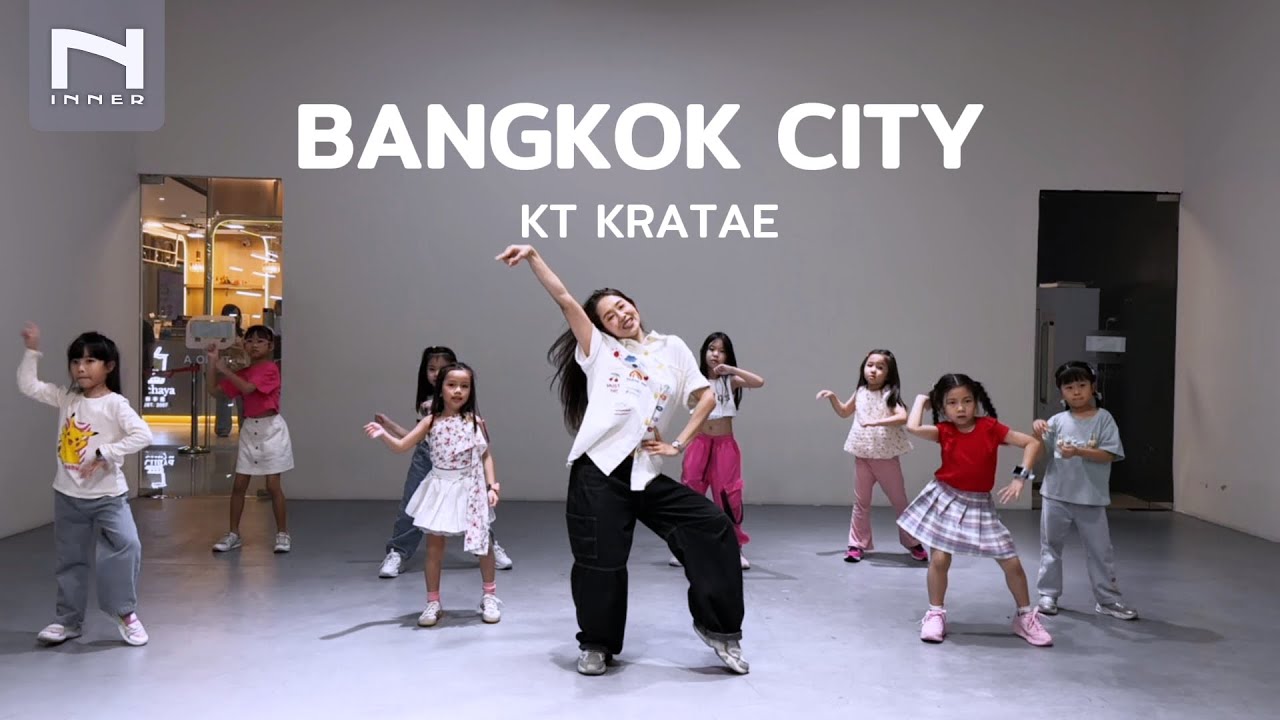 INNER KIDS │BANGKOK CITY - KT KRATAE