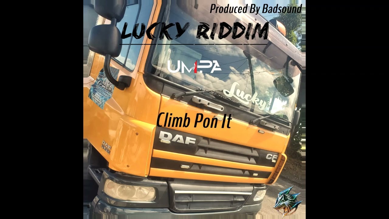 Umpa - Climb Pon It (Lucky Riddim) Badsound 2023