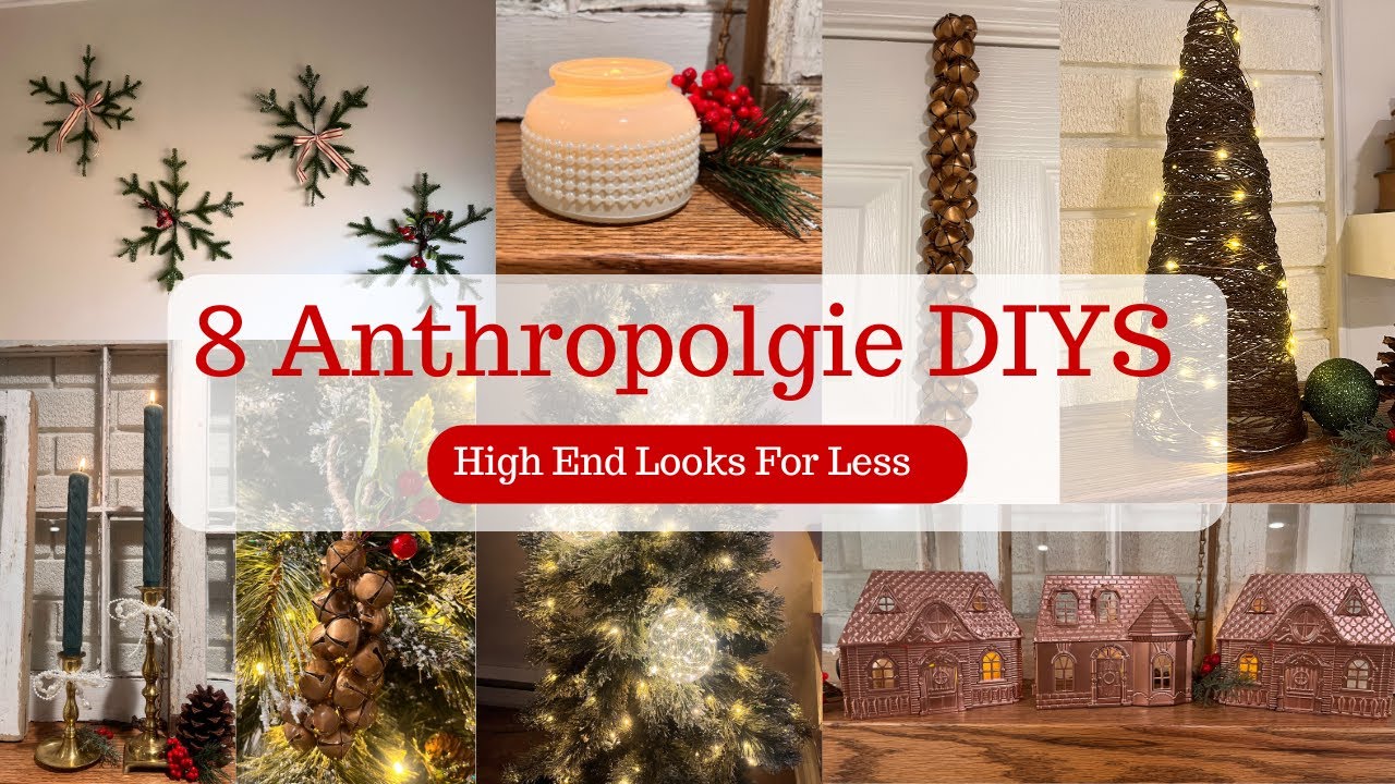 8 Easy Anthropolgie Christmas DIYs / High-End Holiday Decor on a Budget