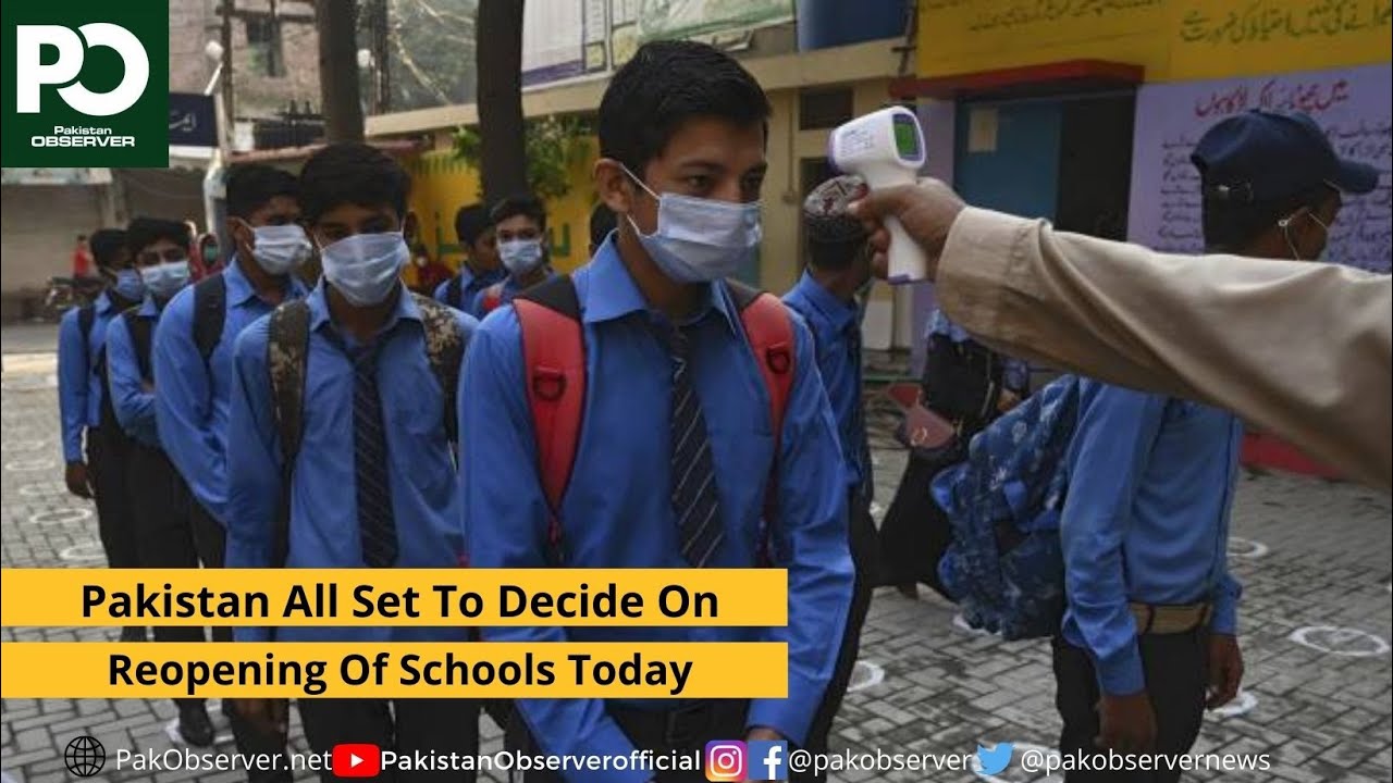 Pakistan All Set To Decide On Reopening Of Schools Today | Pakistan Observer