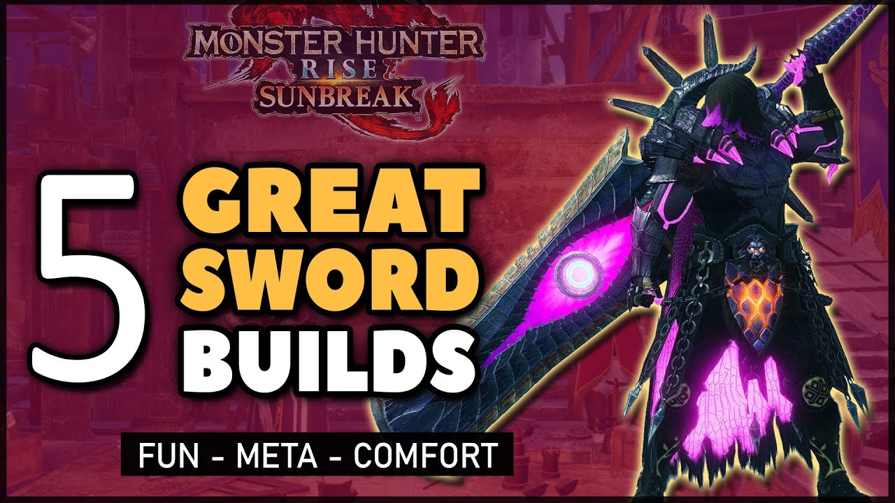 MHR: Sunbreak | Top Greatsword  Builds | Fun - Meta - Comfort