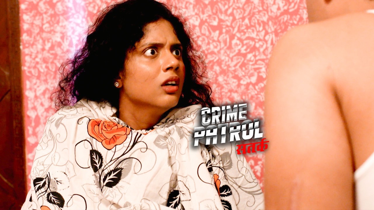 नशे की लत से लड़की का जीवन हुआ बर्बाद | Crime Patrol | #crime | Full Episode #2026