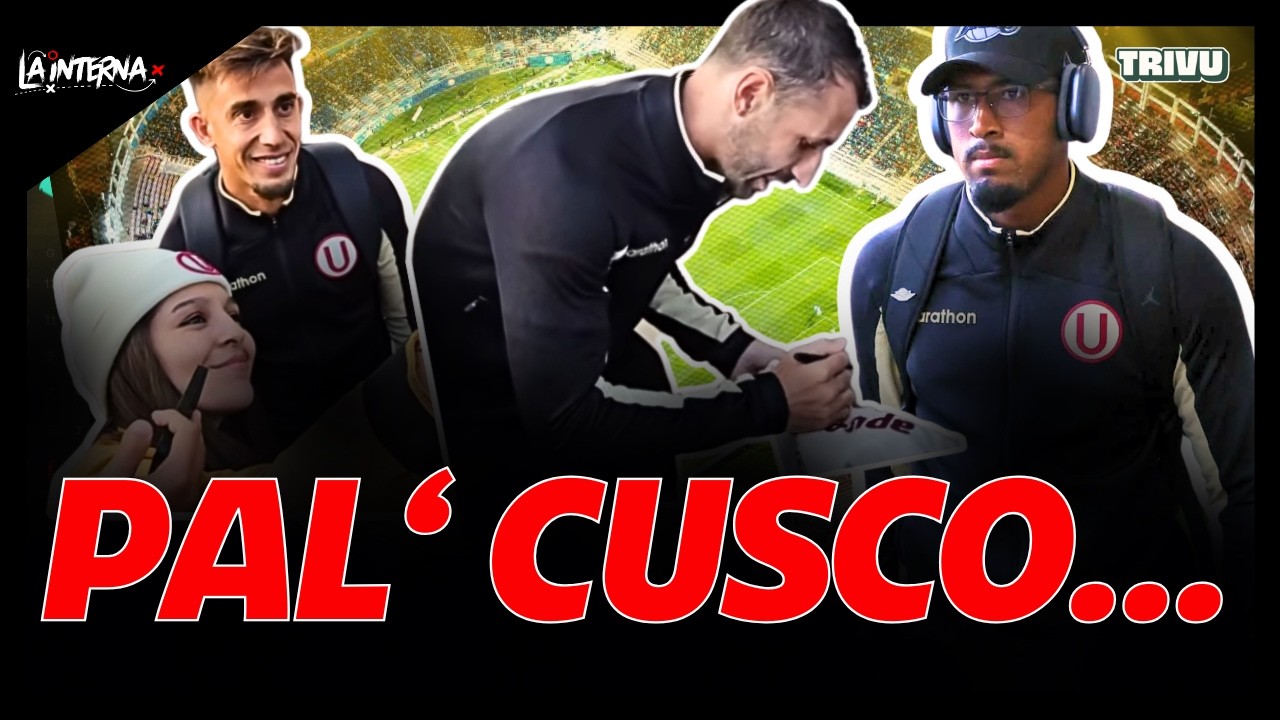 'U' CON BAJAS ANTE CUSCO FC... ADVÍNCULA Y RAMOS APTOS | La Interna⚽