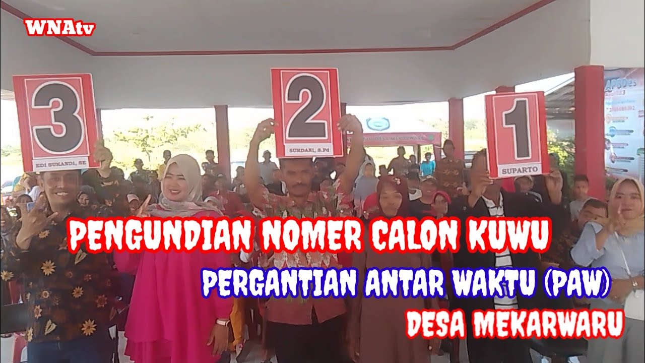 PENGUNDIAN NOMER CALON KUWU ANTAR WAKTU DI DESA MEKARWARU KECAMATAN GANTAR INDRAMAYU