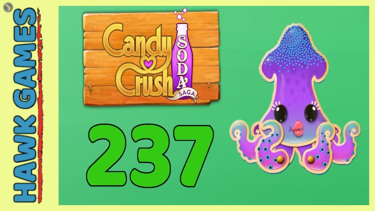 Candy Crush Soda Saga Level 237 (Soda mode) - 3 Stars Walkthrough, No Boosters